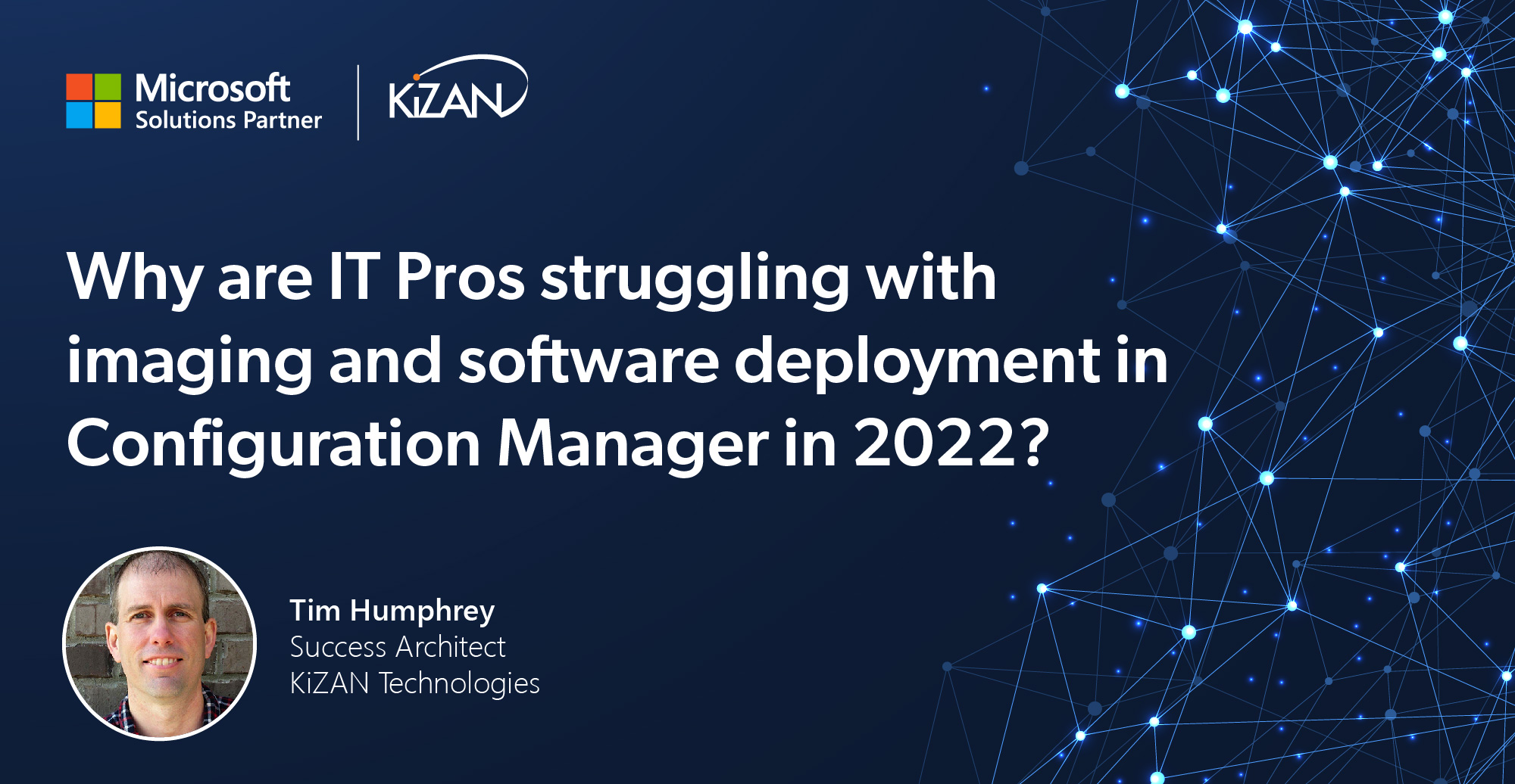Why are IT Pros struggling with imaging and software deployment in Configuration Manager in 2022?