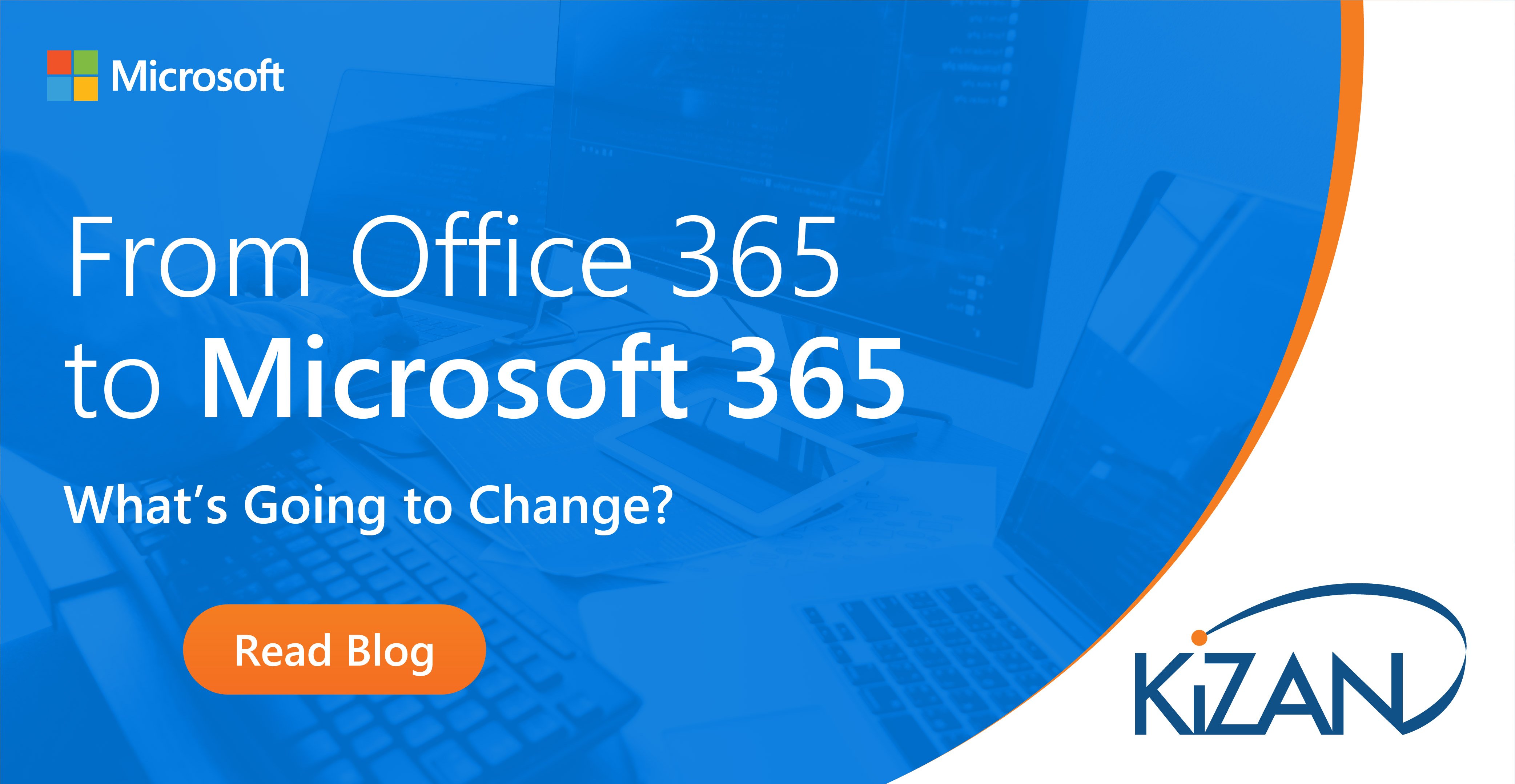 From Office 365 to Microsoft 365 – What’s Going to Change?