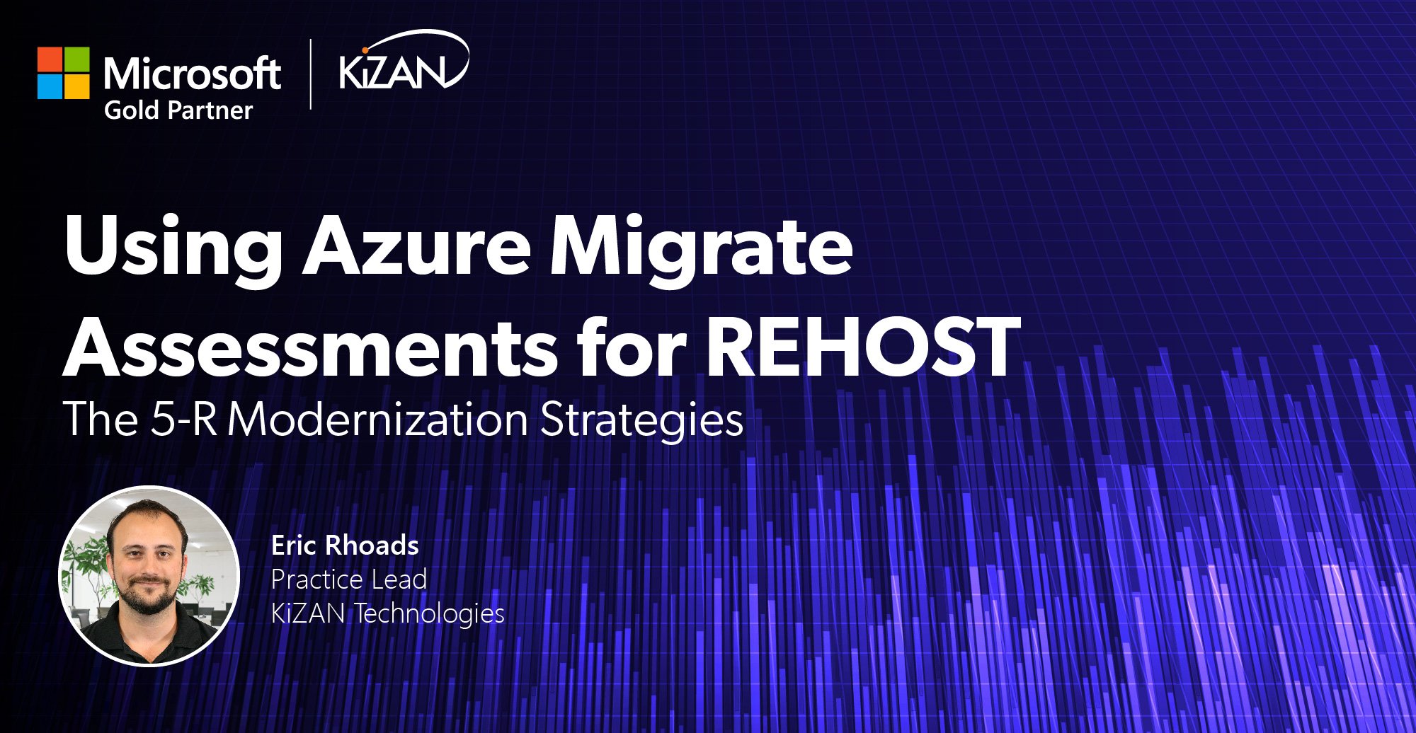 The 5-R Modernization Strategies: Using Azure Migrate Assessments for REHOST