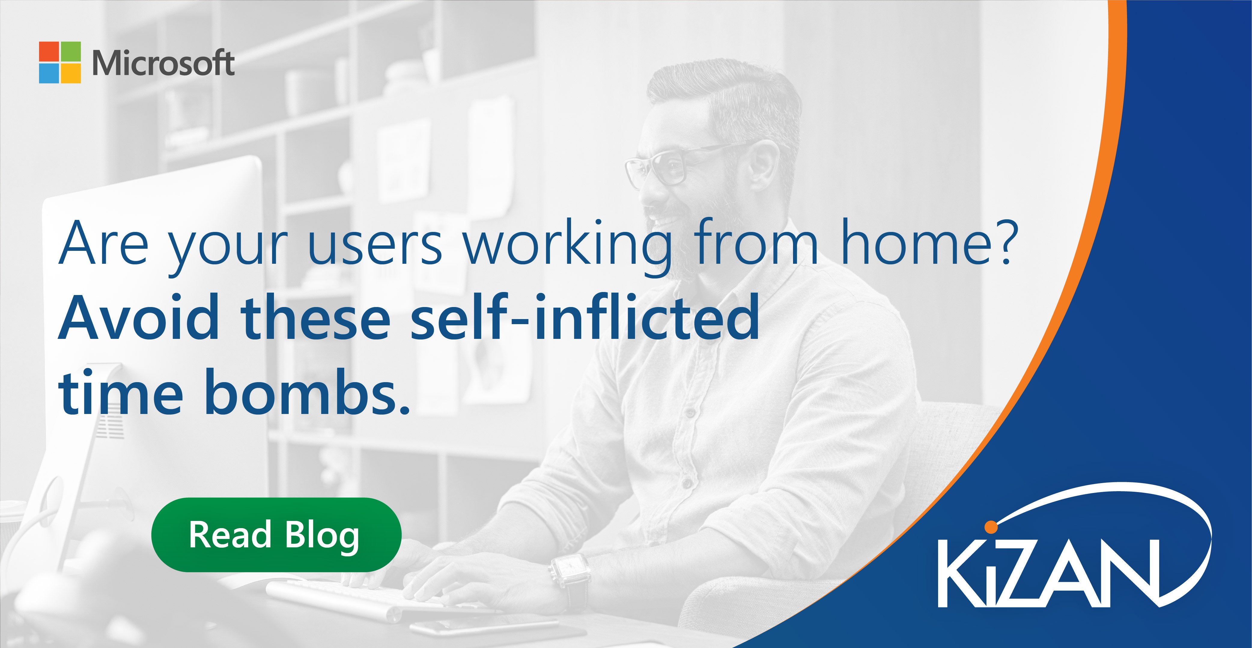 Two self-inflicted “time bombs” that enabling your users to Work From Home (WFH) may cause.